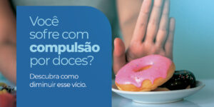 Como controlar a compulsão por doces?